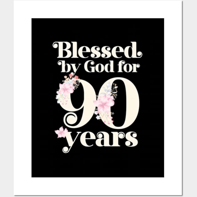 Blessed By God For 90 Years Wall Art by Sink-Lux